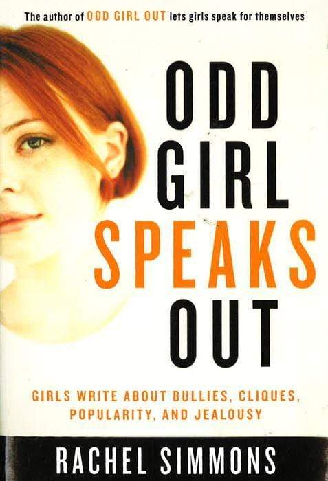 Odd Girl Speaks Out: Girls Write About Bullies Cliques Popularity And Jealous