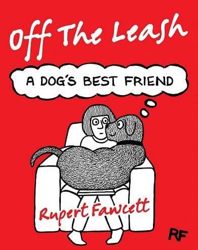 Off The Leash: A Dog's Best Friend (HB)