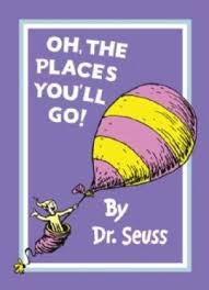 Oh, The Places You'll Go!