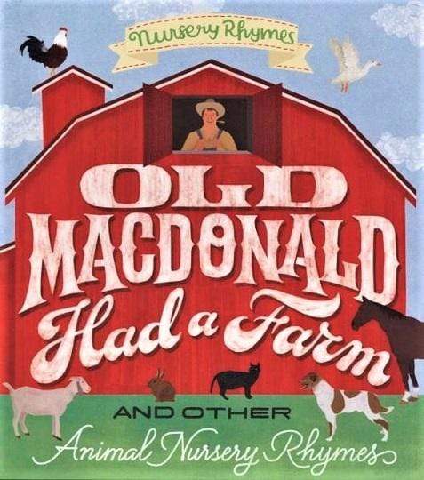 Old Mcdonald Had a Farm and Other Animal Nursery Rhymes