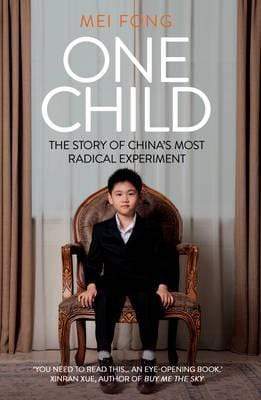One Child : Life, Love and Parenthood in Modern China
