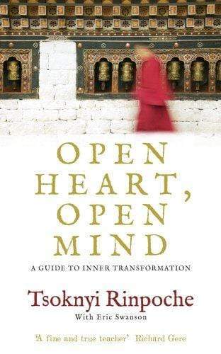 Open Heart, Open Mind: A Guide To Inner Transformation