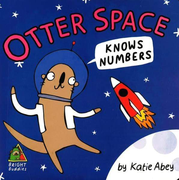 Otter Space Knows Numbers (Bright Buddies)