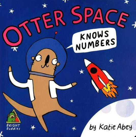 Otter Space Knows Numbers (Bright Buddies)