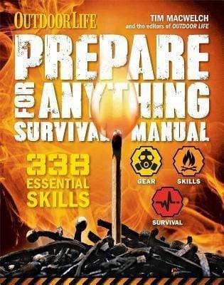 Outdoor Life: Prepare for Anything Survival Manual (HB)