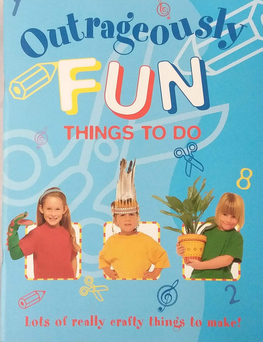 Outrageously Fun Things To Do