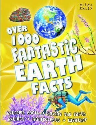 Over 1000 Fantastic Earth Facts
