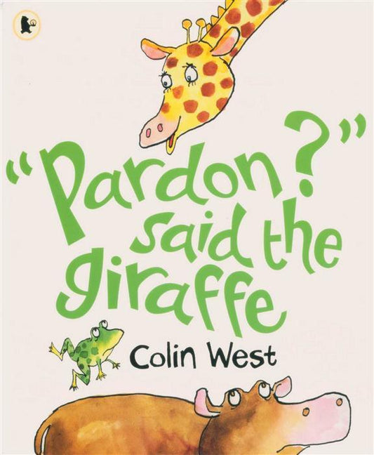 Pardon? Said The Giraffe