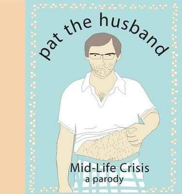 Pat The Husband Mid-Life Crisis: A Parody