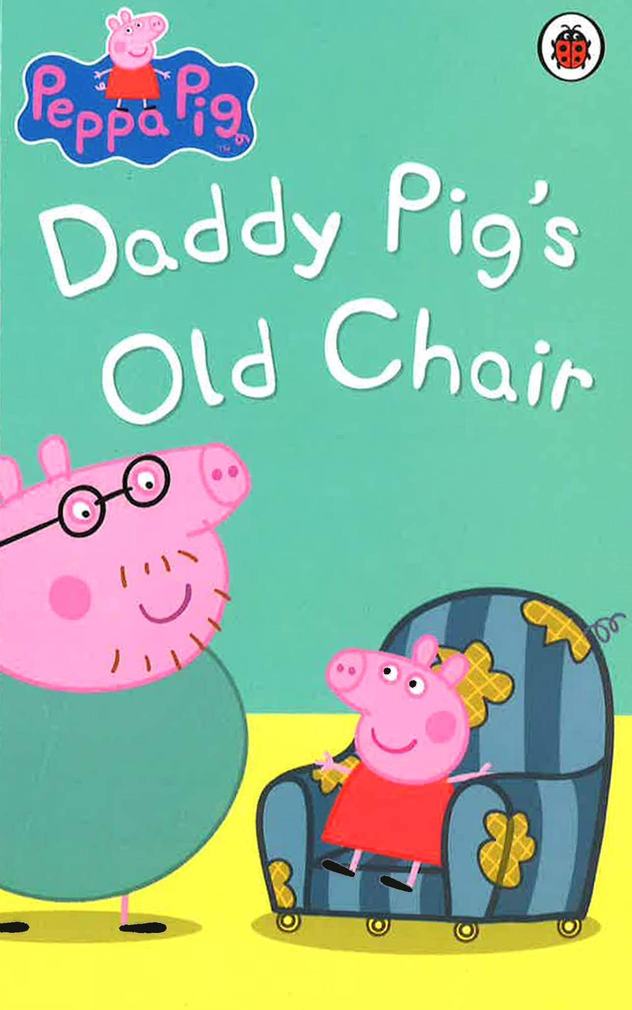 Peppa Pig: Daddy Pig's Old Chair