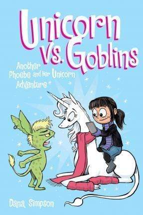 Phoebe And Her Unicorn: Unicorn vs. Goblins
