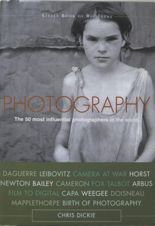 Photography: The 50 Most Influential Photographers in the World (HB)