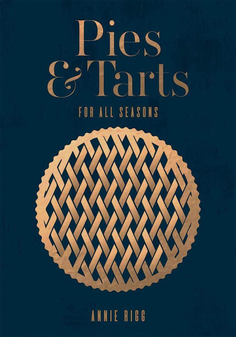 Pies & Tarts : For All Seasons