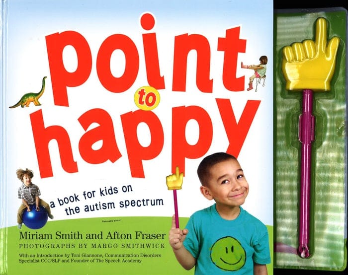 Point To Happy: A Book For Kids On The Autism Spectrum