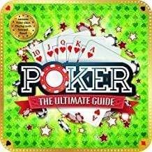 Poker: The Ultimate Guide