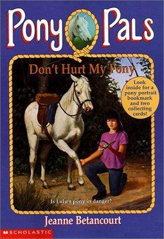 Pony Pals - Don't Hurt My Pony (#10)