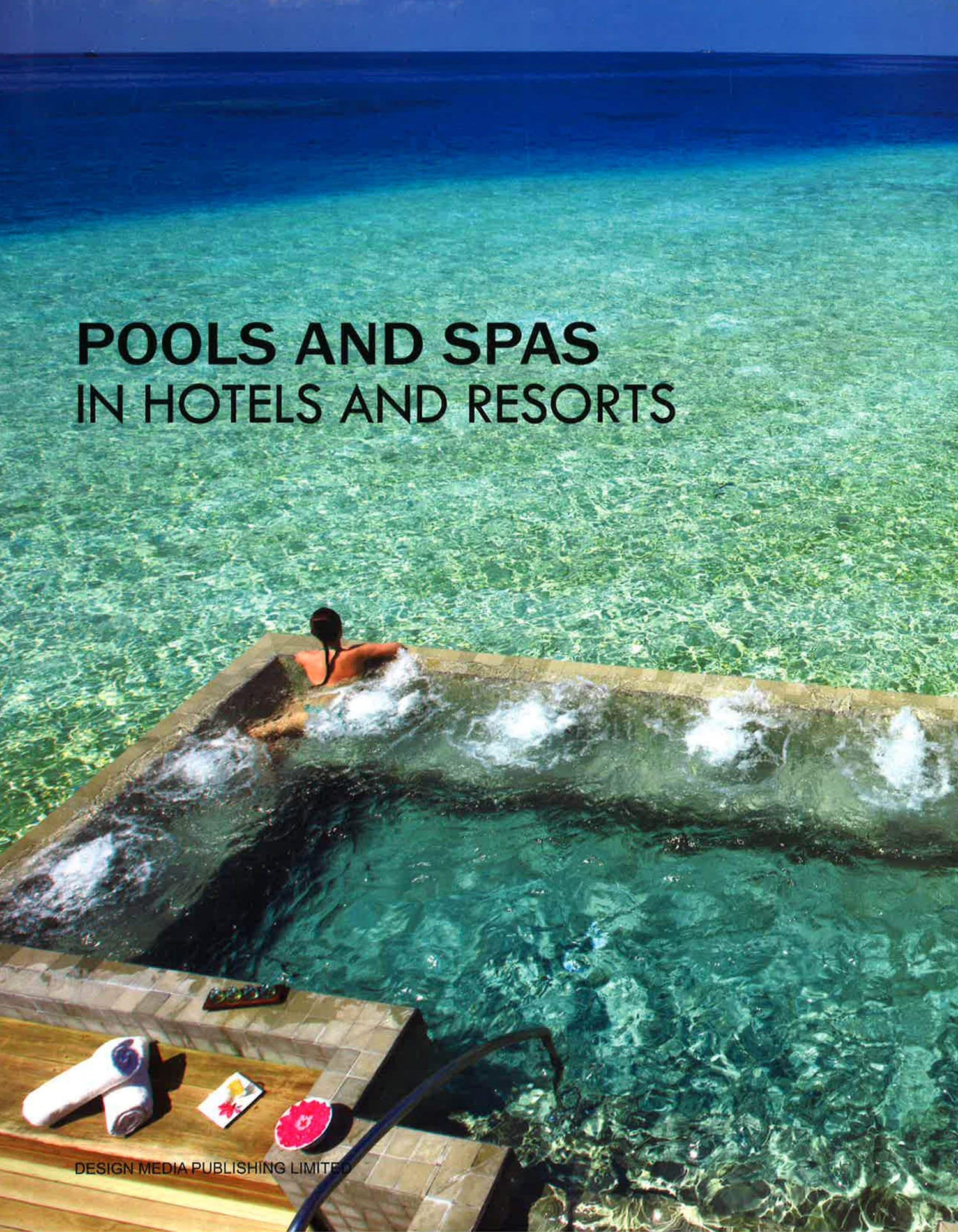 Pools and Spas in Hotels and Resorts