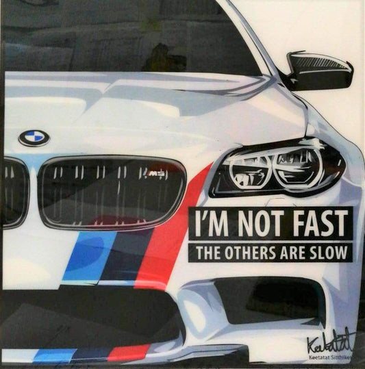 Pop Art: BMW M5 - I'm Not Fast (25.70 CM X 25.70 CM)