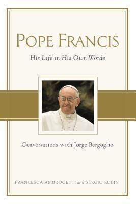 Pope Francis : Conversations With Jorge Bergoglio