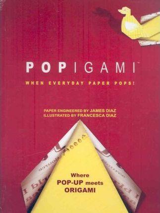 Popigami: When Everyday Paper Pops!