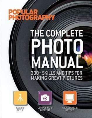 Popular Photography: The Complete Photo Manual (Hb)