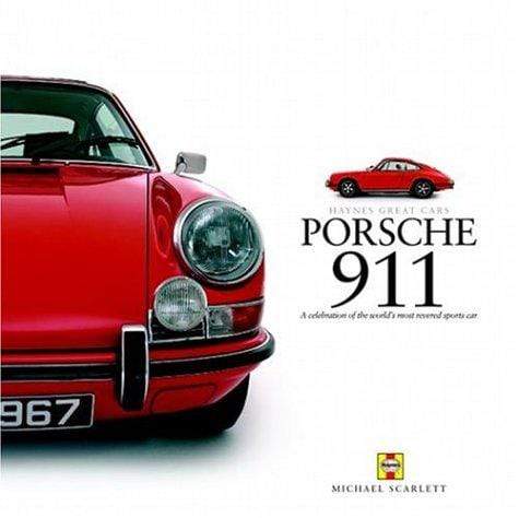 Porsche 911 : A Celebration of the World's Most Revered Sports Car
