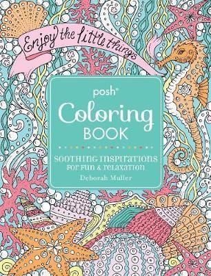 Posh Adult Coloring Book: Soothing Inspirations for Fun & Relaxation