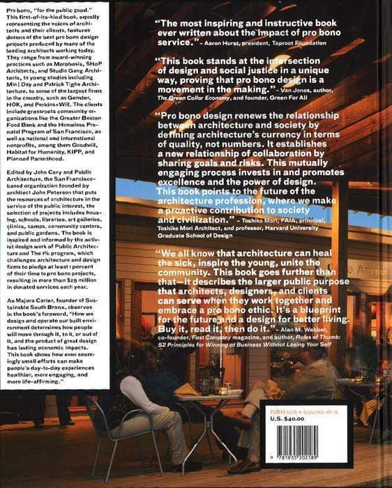 Power Of Pro Bono: 40 Stories About Design For The Public Good By Architects & Their Clients.