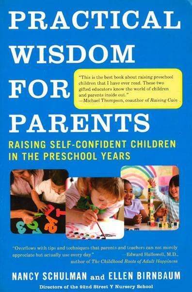 Practical Wisdom For Parents: Raising Self-Confident Children In The Preschool Years
