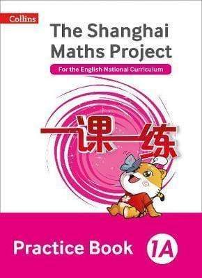 PRACTICE BOOK 1A (THE SHANGHAI MATHS PROJECT)