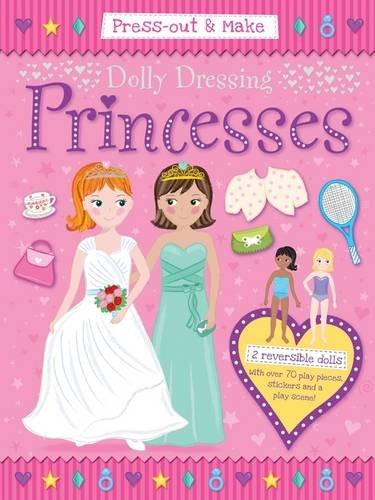 Press-Out and Make: Dolly Dressing Princesses