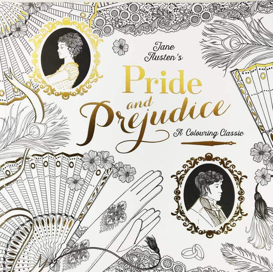 Pride & Prejudice: A Colouring Classic