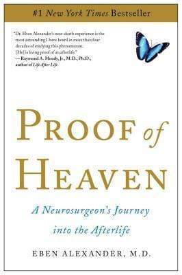 Proof Of Heaven: A Neurosurgeon's Journey Into The Afterlife