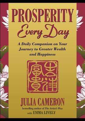 Prosperity Every Day: A Daily Companion on Your Journey to Greater Wealth and Happiness