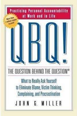 QBQ! The Question Behind The Question