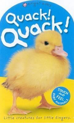 Quack! Quack! - Baby Touch and Feel