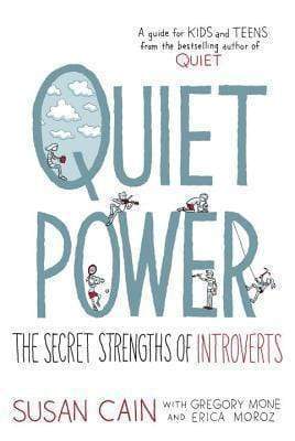 Quiet Power: The Secret Strengths Of Introverts