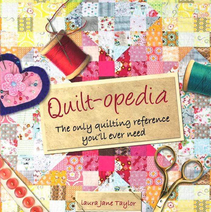 Quilt-Opedia: The Only Quiltin