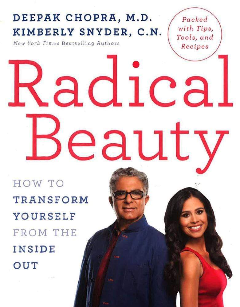 Radical Beauty: How To Transform Yourself From The Inside Out