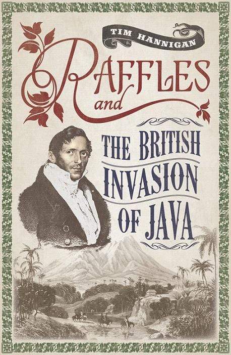 Raffles and the British Invasion of Java