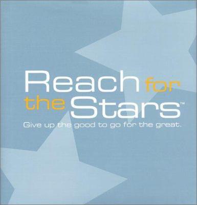 Reach For The Stars: Give Up The Good To Go For The Great