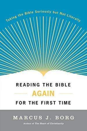 Reading The Bible Again For The First Time