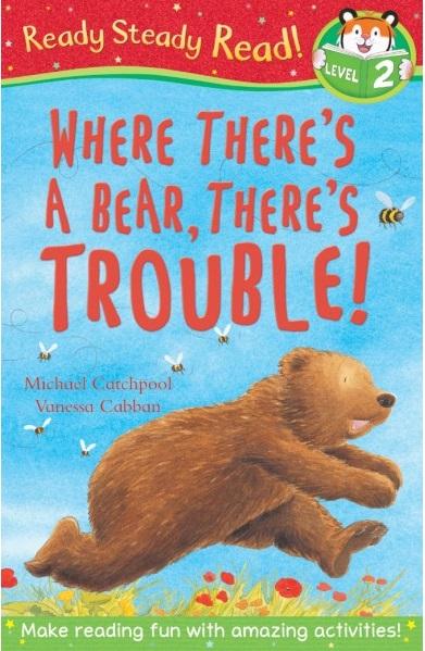 Ready Steady Read Level 2: Where There's a Bear, There's Trouble!