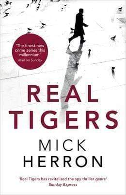 REAL TIGERS : JACKSON LAMB THRILLER 3