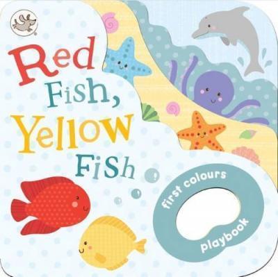 Red Fish, Yellow Fish ( First Colours Playbook )