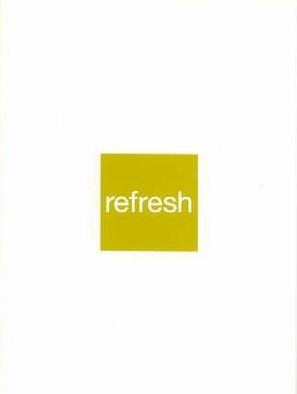Refresh