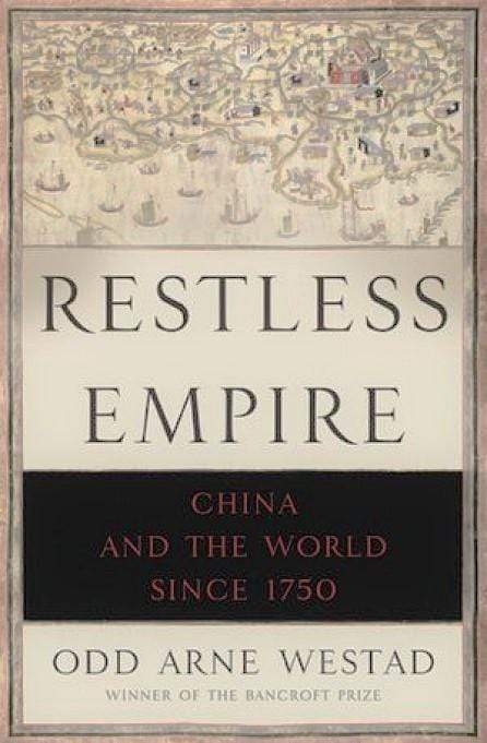 Restless Empire: China and the World Since 1750 (HB)