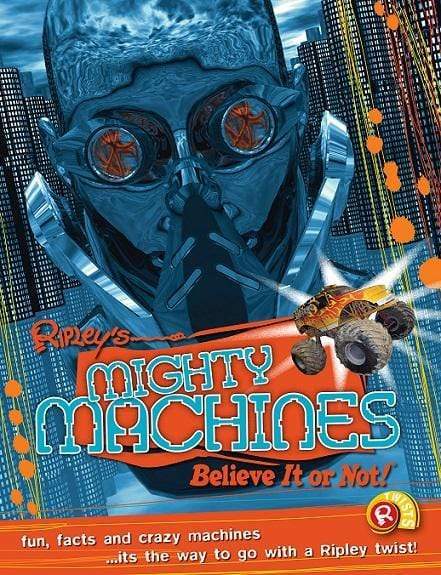 Ripley's Believe It Or Not!: Mighty Machines