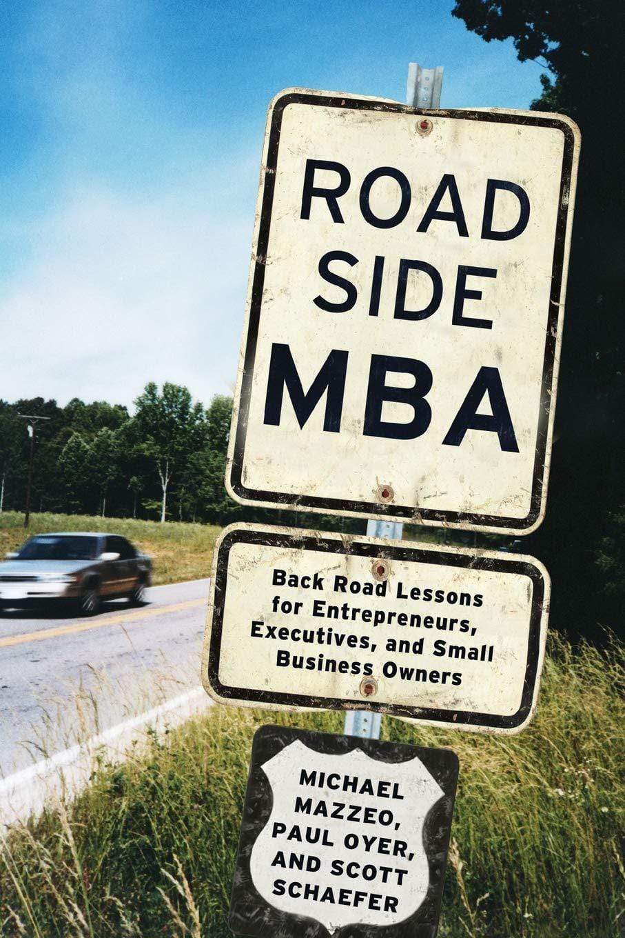 Roadside MBA : Back Road Lessons for Entrepreneurs, Executives, and Small Business Owners