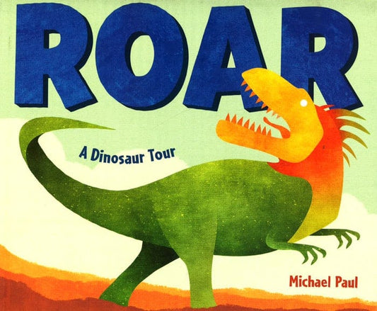 Roar: A Dinosaur Tour